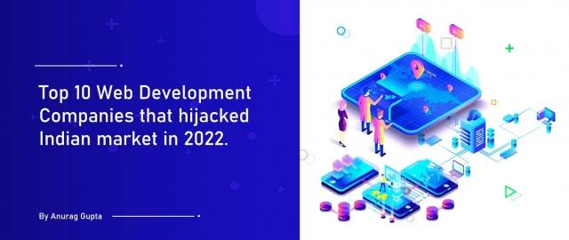 Top 10 Web Development Companies of Indian market in 2023